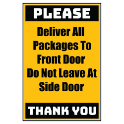Delivery Sign - Deliver All Packages To Front Door Do Not Leave At Side Door, Aluminum Sign, 0.04 Thickness