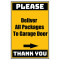 Delivery Sign - Deliver All Packages To The Garge Door Right Door, Aluminum Sign, 0.04 Thickness Delivery Sign - Deliver All Packages To The Garge Door Right Door, Aluminum Sign, 0.04 Thickness