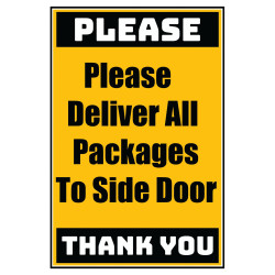 Delivery Sign - Please Deliver All Packages To Side Door, Aluminum Sign, 0.04 Thickness Delivery Sign - Please Deliver All Packages To Side Door, Aluminum Sign, 0.04 Thickness
