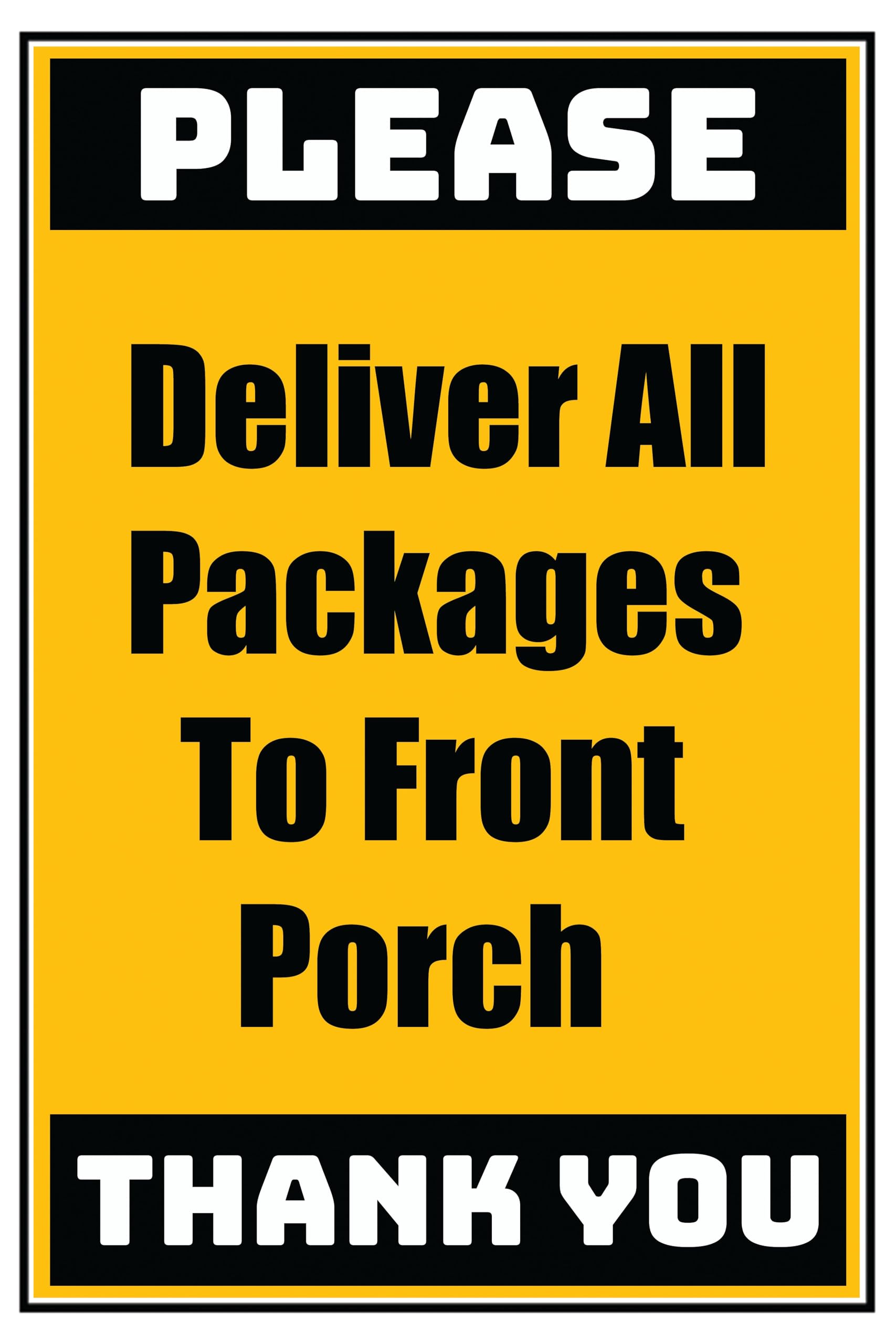 Paketschild 'Please Deliver All Packages Inside Porch' - 20,3x30,5 Cm Für Innen & Außen