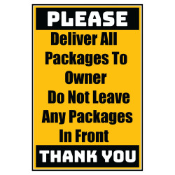 Delivery Sign - Deliver All Packages To Owner Do Not Leave Any Packages In Front, Vinyl Stickers Delivery Sign - Deliver All Packages To Owner Do Not Leave Any Packages In Front, Vinyl Stickers