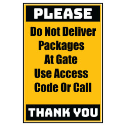 Delivery Sign - Do Not Deliver Packages At Gate Use Access Code Or Call, Vinyl Stickers