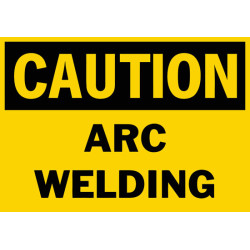 Caution Arc Welding Safety Sign Caution Arc Welding Safety Sign