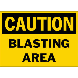 Caution Blasting Area Safety Sign Caution Blasting Area Safety Sign