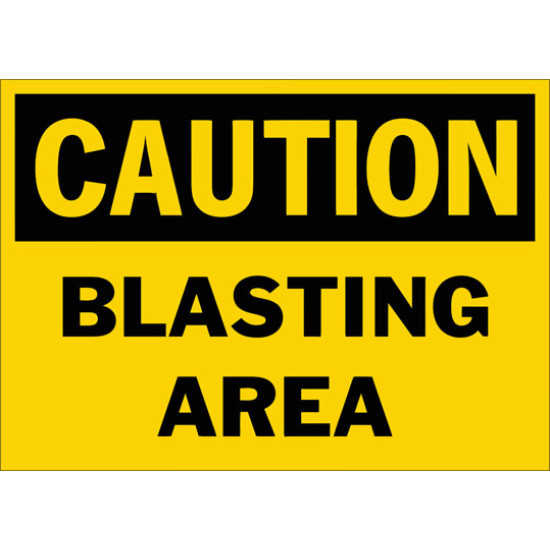 Caution Blasting Area Safety Sign