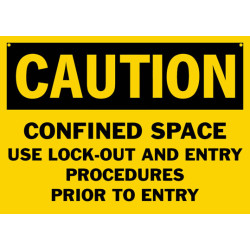 Caution Confined Space Use Lock-Out And Entry Procedures Prior To Entry Safety Sign