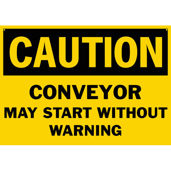 Caution Conveyor May Start Without Warning Safety Sign