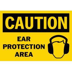 Caution Ear Protection Area Safety Sign Caution Ear Protection Area Safety Sign