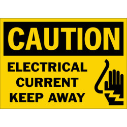 Caution Electrical Current Keep Away Safety Sign Caution Electrical Current Keep Away Safety Sign
