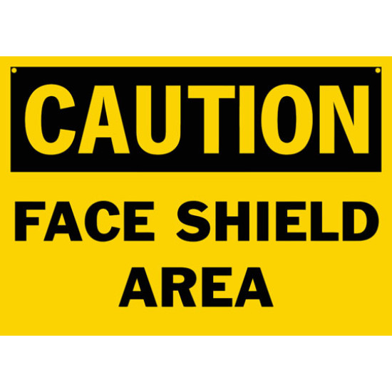 Caution Face Shield Area Safety Sign Caution Face Shield Area Safety Sign