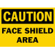 Caution Face Shield Area Safety Sign