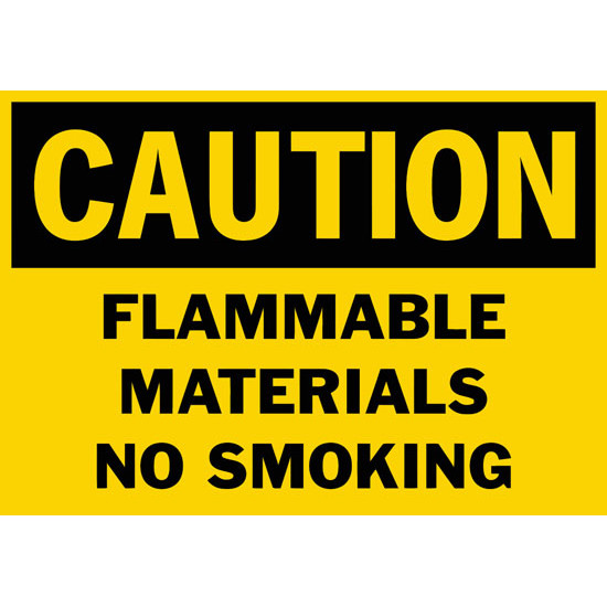 Caution Flammable Materials No Smoking Safety Sign