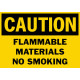 Caution Flammable Materials No Smoking Safety Sign
