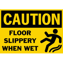 Caution Floor Slippery When Wet Safety Sign Caution Floor Slippery When Wet Safety Sign