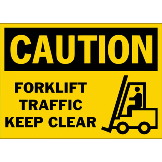 Caution Forklift Traffic Keep Clear Safety Sign