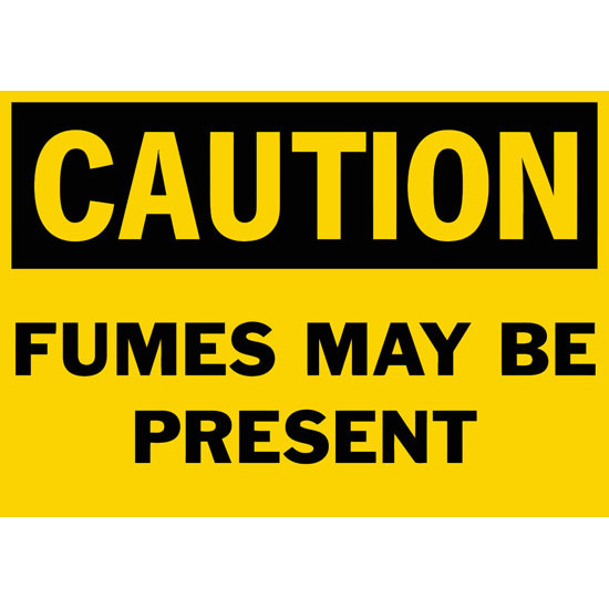 Caution Fumes May Be Present Safety Sign