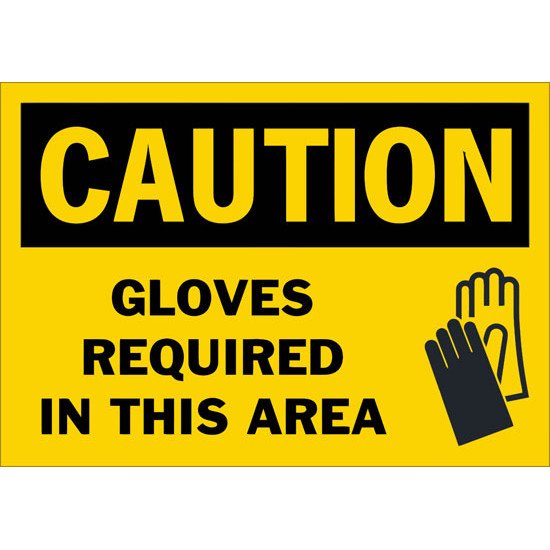 Caution Gloves Required In This Area Safety Sign