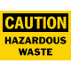 Caution Hazardous Waste Safety Sign