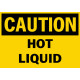 Caution Hot Liquid Safety Sign