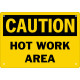 Caution Hot Work Area Safety Sign