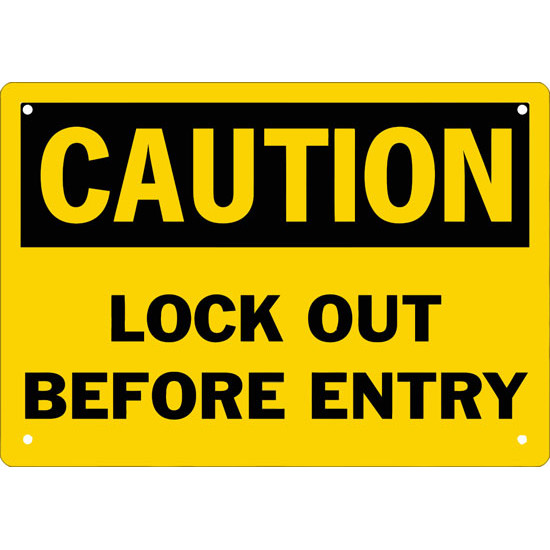 Caution Lock Out Before Entry Safety Sign