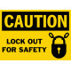 Caution Lock Out For Safety Safety Sign