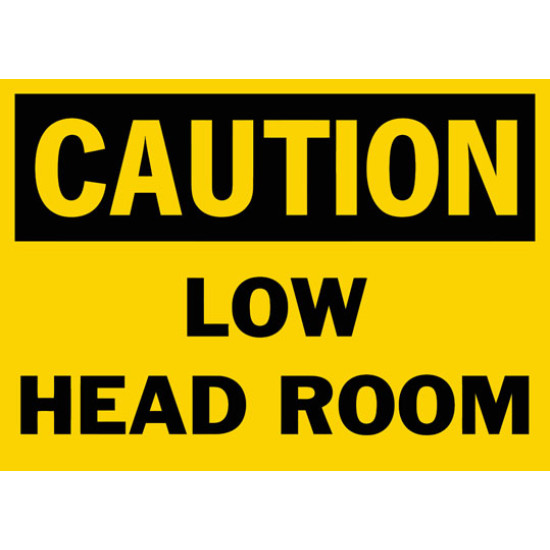 Caution Low Head Room Safety Sign