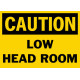 Caution Low Head Room Safety Sign