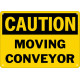 Caution Moving Conveyor Safety Sign