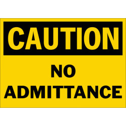 Caution No Admittance Safety Sign
