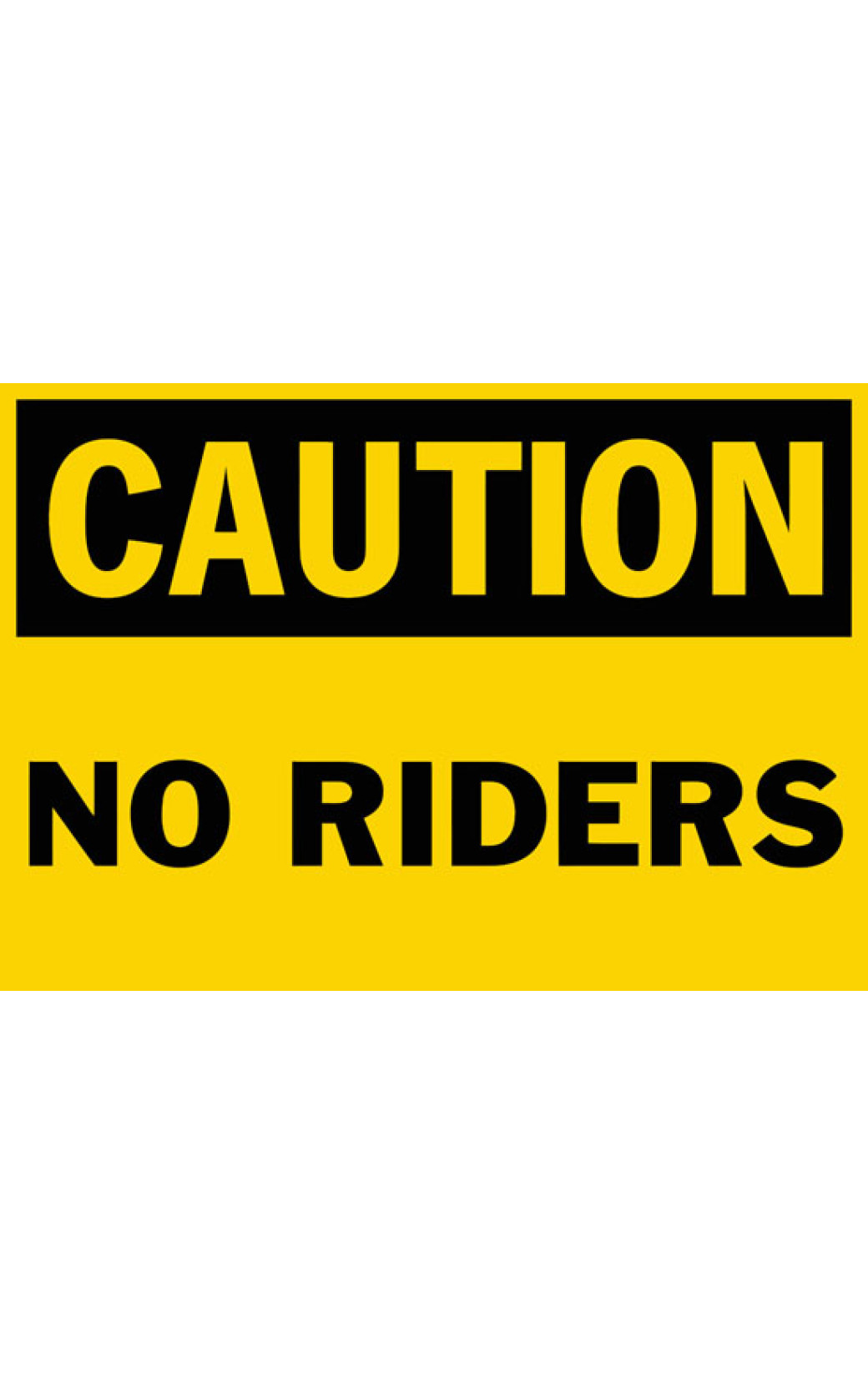 Caution No Riders Safety Sign