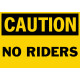Caution No Riders Safety Sign
