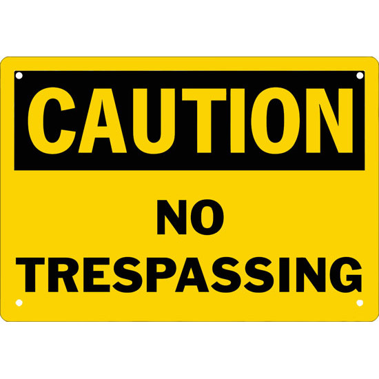 Caution No Trespassing Safety Sign