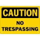 Caution No Trespassing Safety Sign