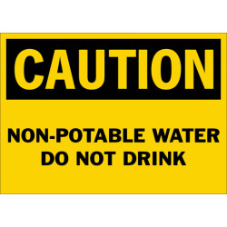 Caution Non-Potable Water Do Not Drink Safety Sign Caution Non-Potable Water Do Not Drink Safety Sign