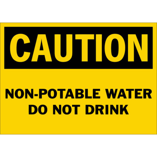 Caution Non-Potable Water Do Not Drink Safety Sign