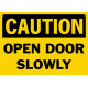 Caution Open Door Slowly Safety Sign