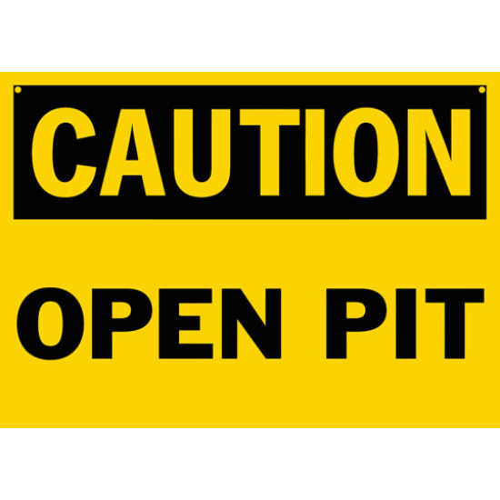 Caution Open Pit Safety Sign