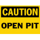 Caution Open Pit Safety Sign