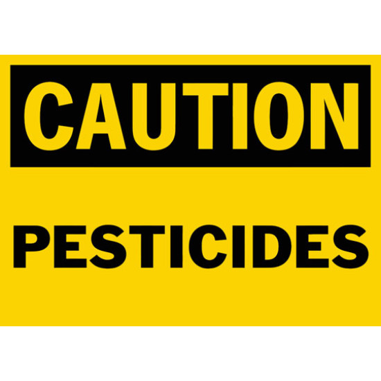 Caution Pesticides Safety Sign