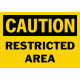 Caution Restricted Area Safety Sign