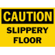 Caution Slippery Floor Safety Sign