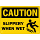 Caution Slippery When Wet Safety Sign