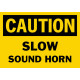 Caution Slow Sound Horn Safety Sign