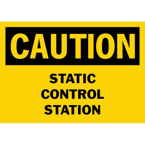 Caution Static Control Station Safety Sign
