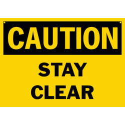 Caution Stay Clear Safety Sign