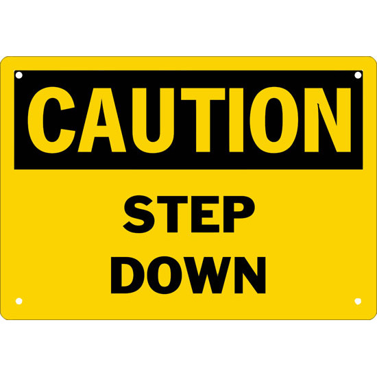 Caution Step Down Safety Sign