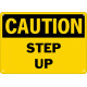 Caution Step Up Safety Sign