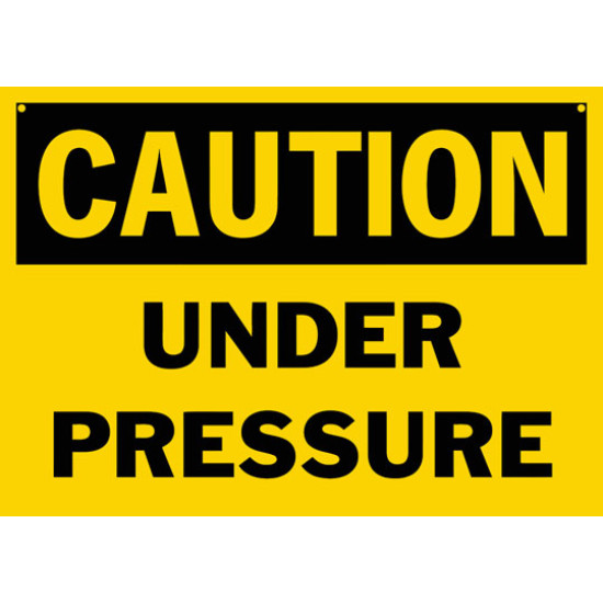 Caution Under Pressure Safety Sign