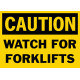 Caution Watch For Forklifts Safety Sign